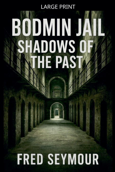 Bodmin Jail Shadows Of The Past