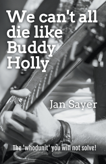 We can’t all die like Buddy Holly