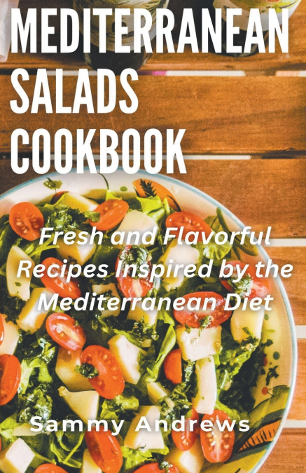 Mediterranean Salads Cookbook