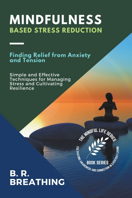 Mindfulness-Based Stress Reduction