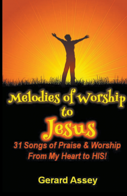 Melodies of Worship to Jesus