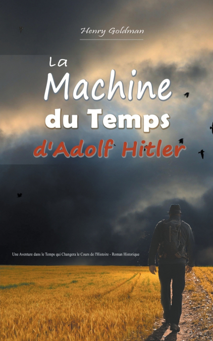 La Machine du Temps d’Adolf Hitler