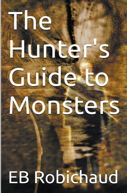 The Hunter’s Guide to Monsters