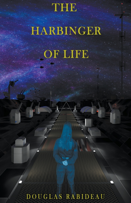 The Harbinger of Life