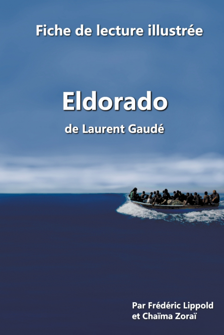 Fiche de lecture illustrée - 'Eldorado', de Laurent Gaudé