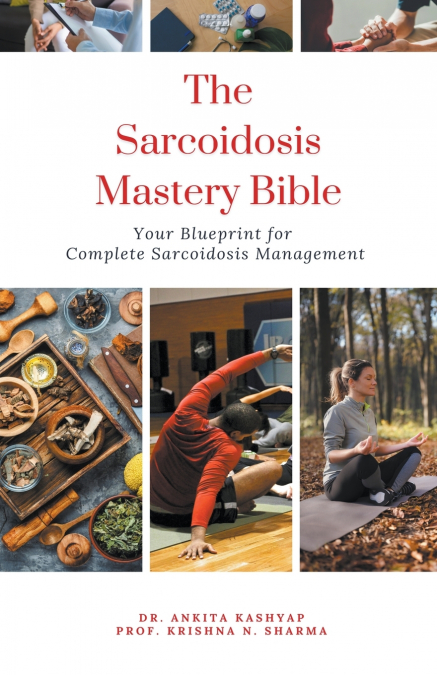 The Sarcoidosis Mastery Bible