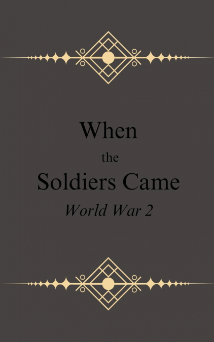 When The Soldiers Came