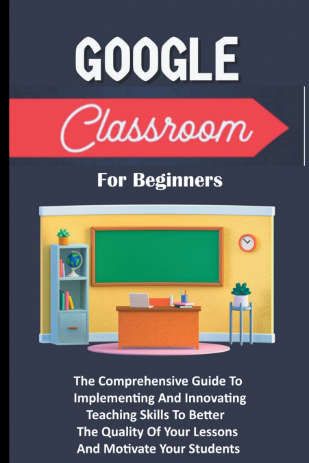 Google Classroom For Beginners