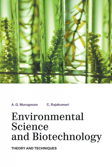 Environmental Science and Biotechnology  Theory and Techniques