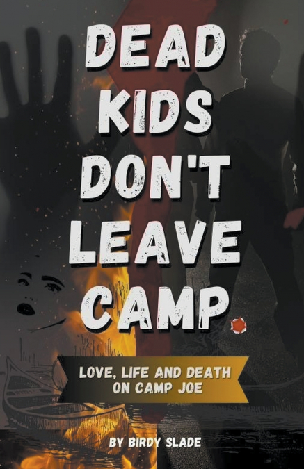 Dead Kids Don’t Leave Camp
