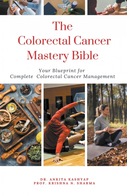 The Colorectal Cancer Mastery Bible