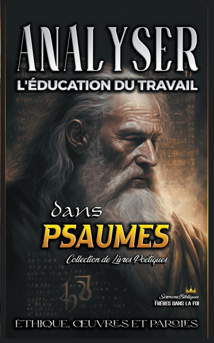 Analyser L’éducation du Travail dans Psaumes