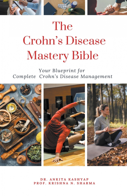 The Crohn’s Disease Mastery Bible