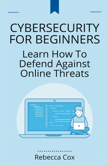 Cybersecurity For Beginners