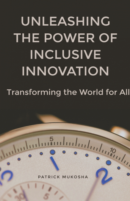 'Unleashing the Power of Inclusive Innovation