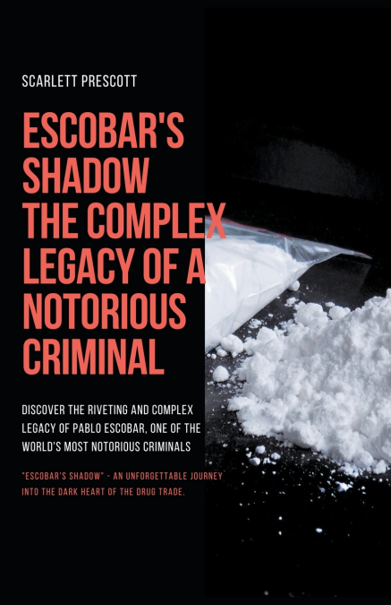 Escobar’s Shadow