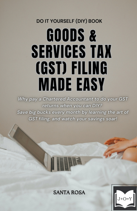 Goods and Services Tax (GST) Filing Made Easy