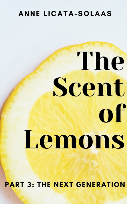 The Scent of Lemons, Part Three