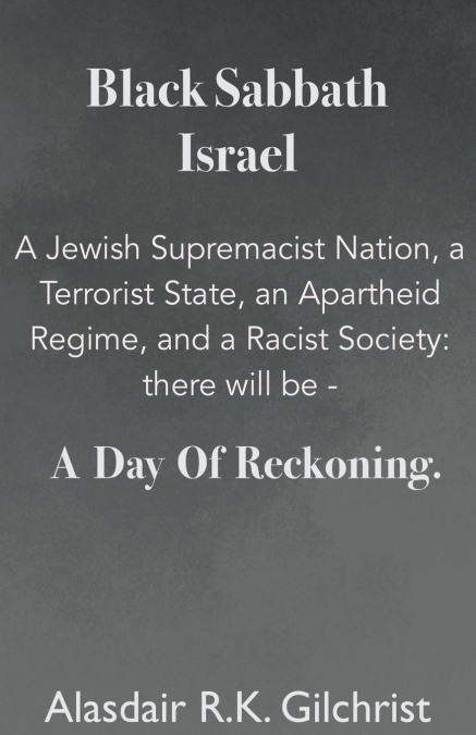 Black Sabbath Israel  a Jewish Supremacist Nation, a Terrorist State, an Apartheid Regime, and a Racist Society