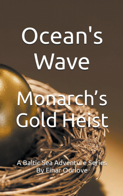 Monarch’s Gold Heist