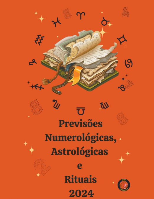 Previsões Numerológicas, Astrológicas  e  Rituais  2024
