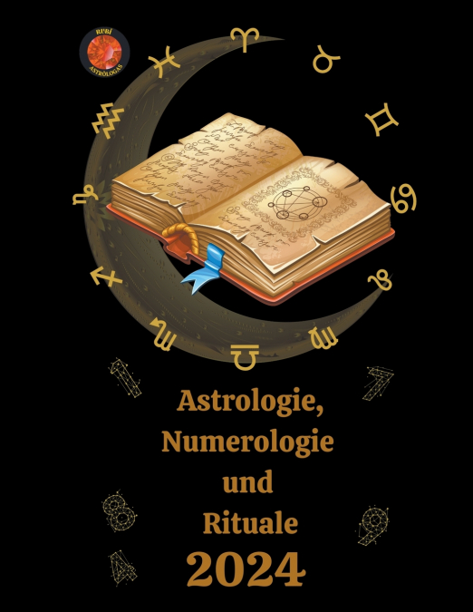 Astrologie, Numerologie  und  Rituale  2024