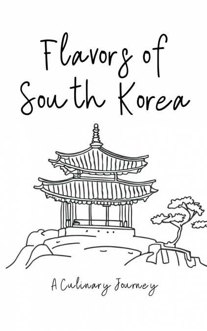 Flavors of South Korea