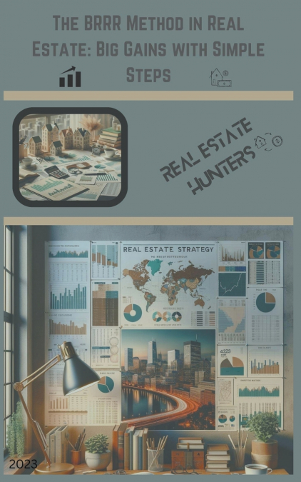 The BRRR Method in Real Estate