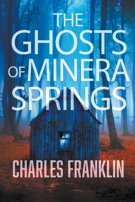 The Ghosts of Minera Springs