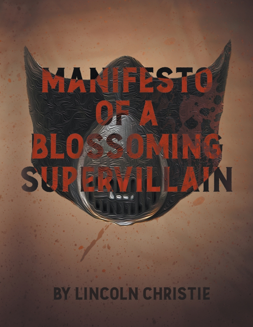 Manifesto of a Blossoming Supervillain