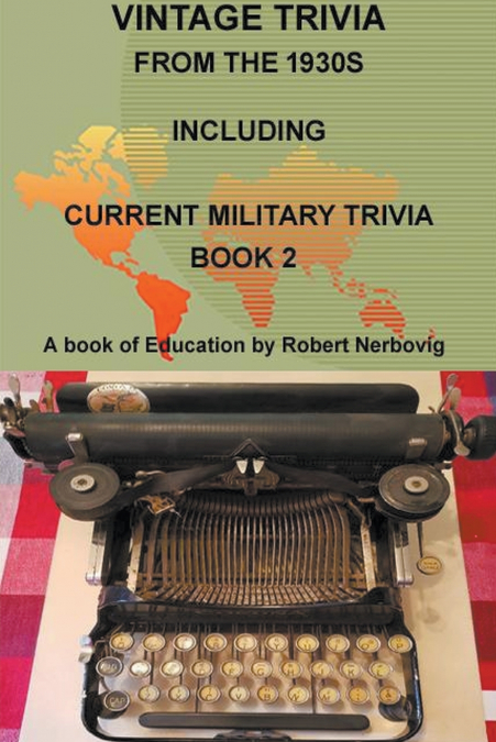 Vintage Trivia From the 1930s Including Current Military Trivia