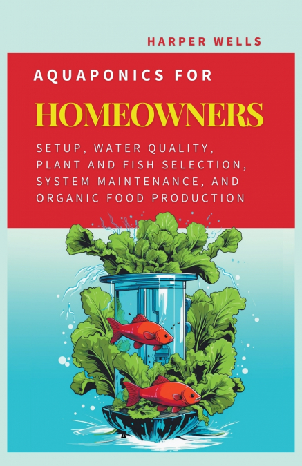 Aquaponics for Homeowners