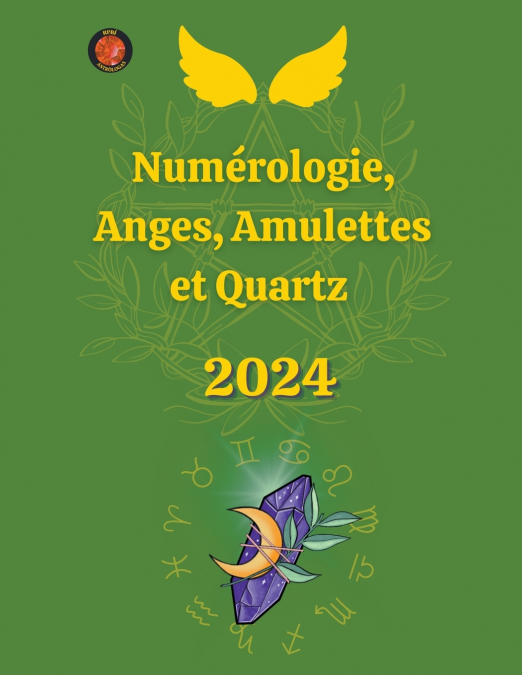Numérologie, Anges, Amulettes et Quartz 2024