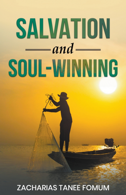 Salvation And Soul-Winning