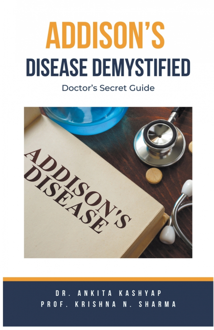 Addison’s Disease Demystified Doctors Secret Guide