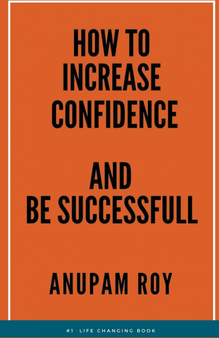 How to Increase Confidence and Be Successful