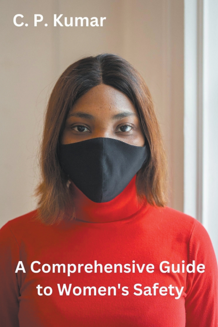 A Comprehensive Guide to Women’s Safety