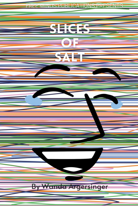 Slices of Salt
