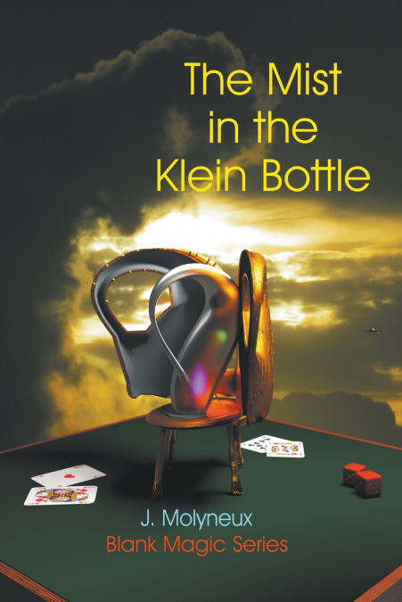 The Mist in the Klein Bottle