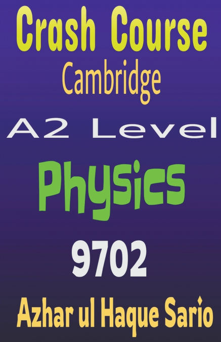Crash Course Cambridge A2 Level Physics 9702