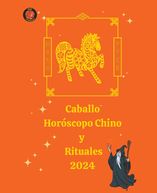Caballo Horóscopo Chino  y  Rituales 2024
