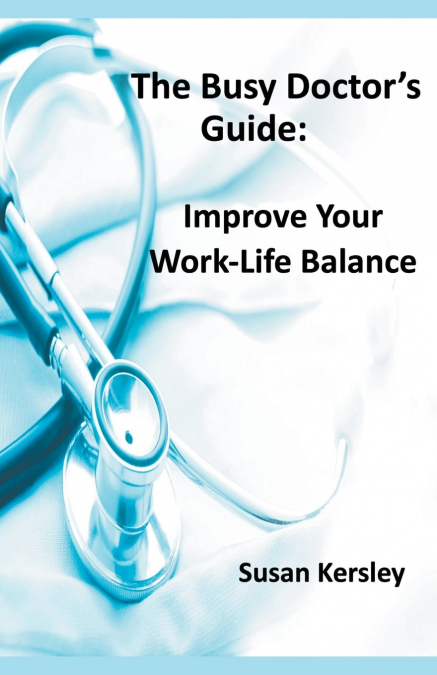 The Busy Doctor’s Guide