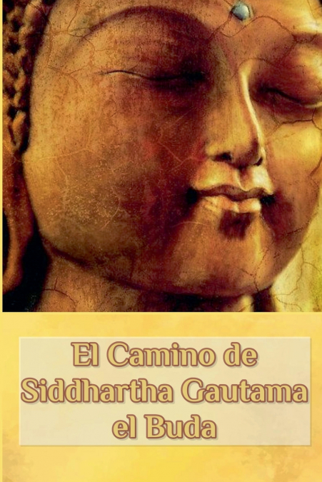 El Camino de Gautama el Buda