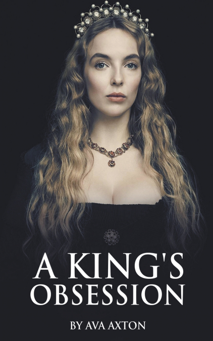 A KING’S OBSSESSION