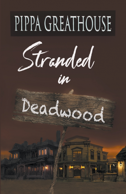 Stranded in Deadwood
