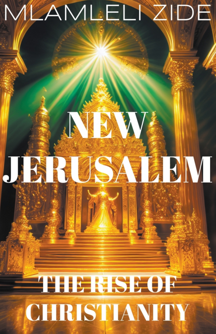 New Jerusalem '(The Rise Of Christianity)'