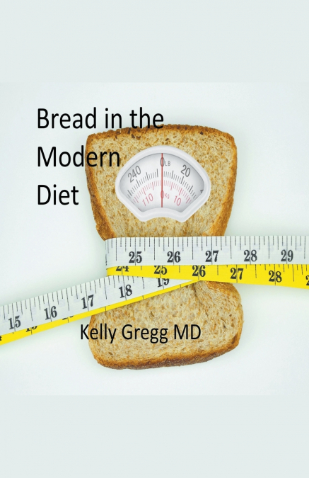Bread in the Modern Diet