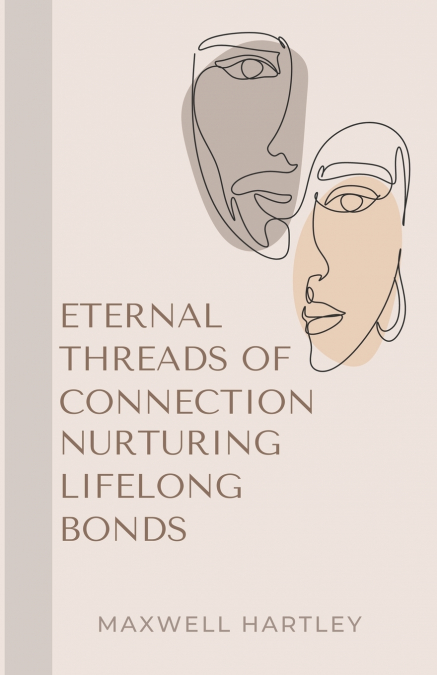 Eternal Threads of Connection
