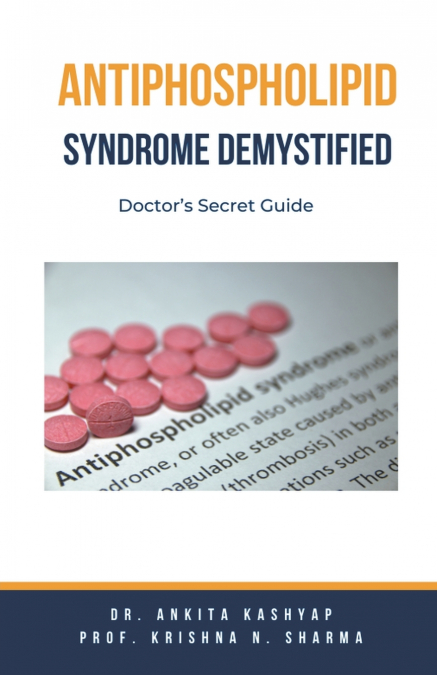 Antiphospholipid Syndrome Demystified