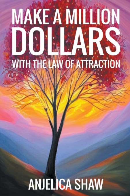 Make a Million Dollars with The Law of Attraction